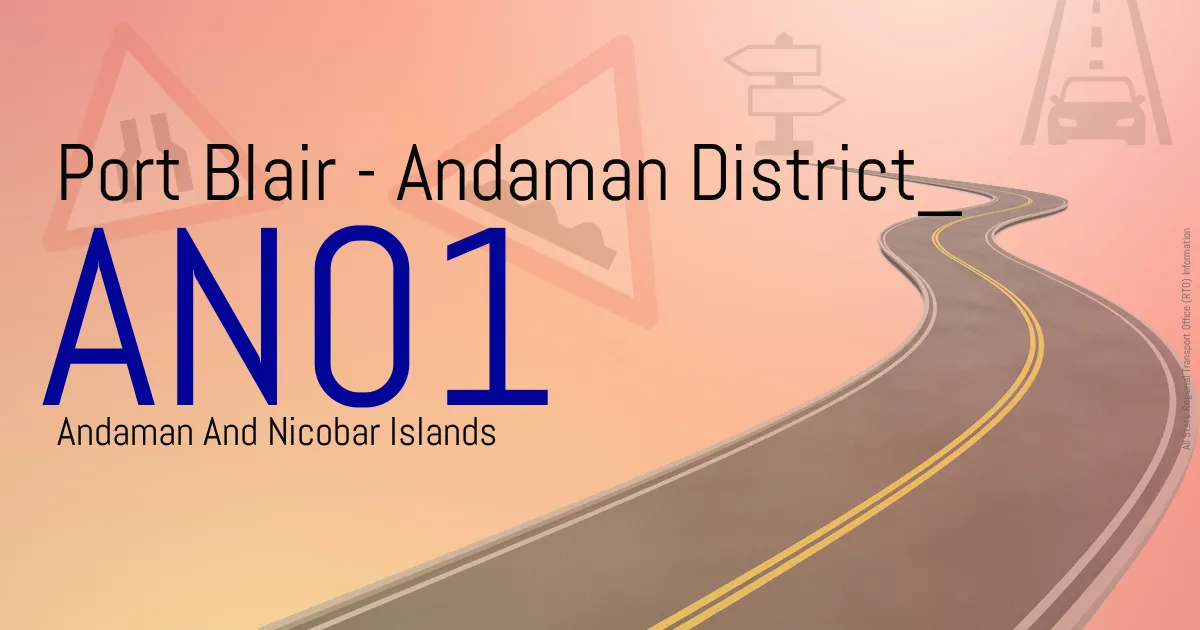AN01 || Port Blair - Andaman District
