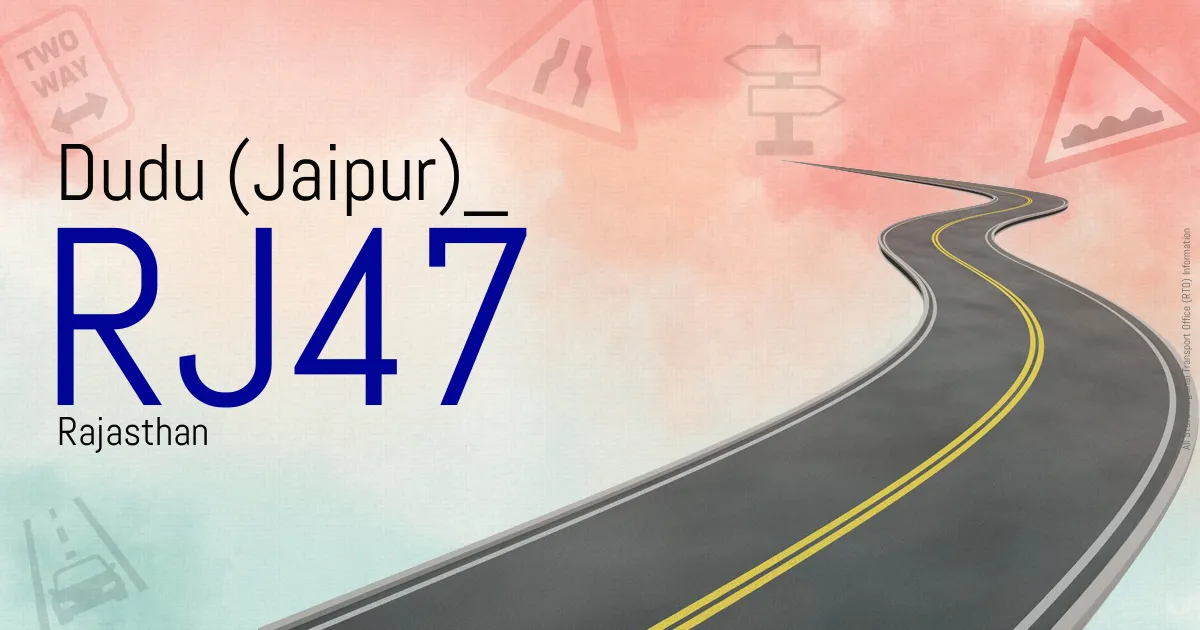 RJ47 || Dudu (Jaipur)
