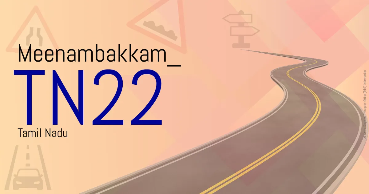 TN22 || Meenambakkam
