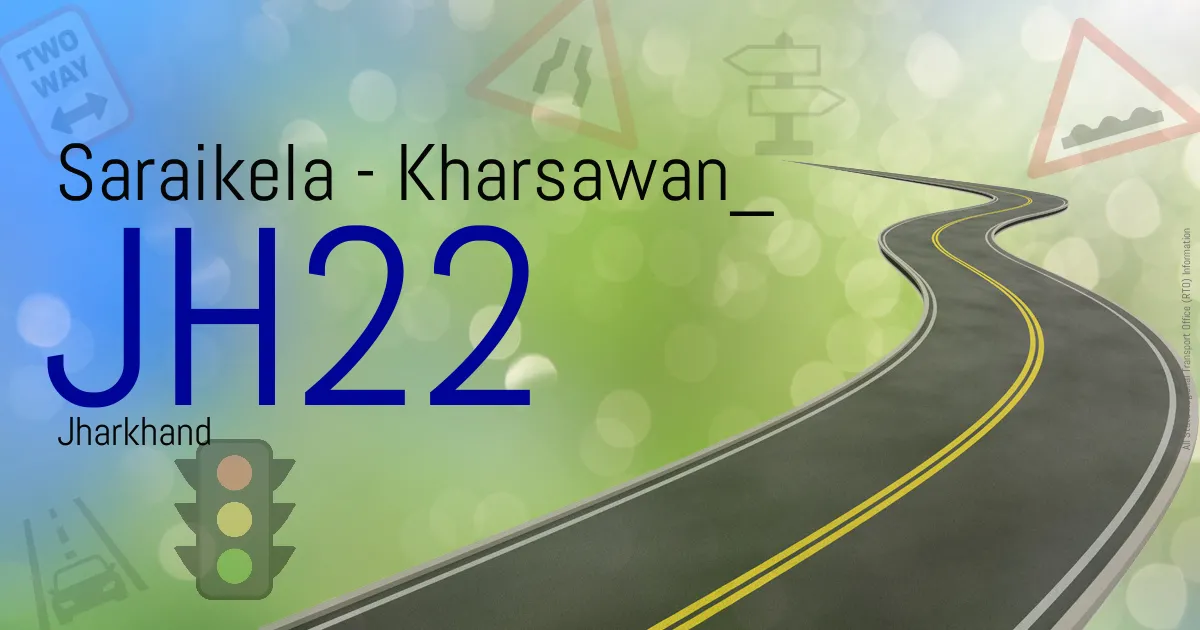 JH22 || Saraikela - Kharsawan