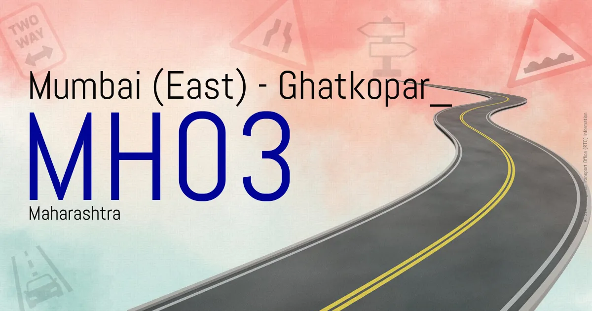 MH03 || Mumbai (East) - Ghatkopar
